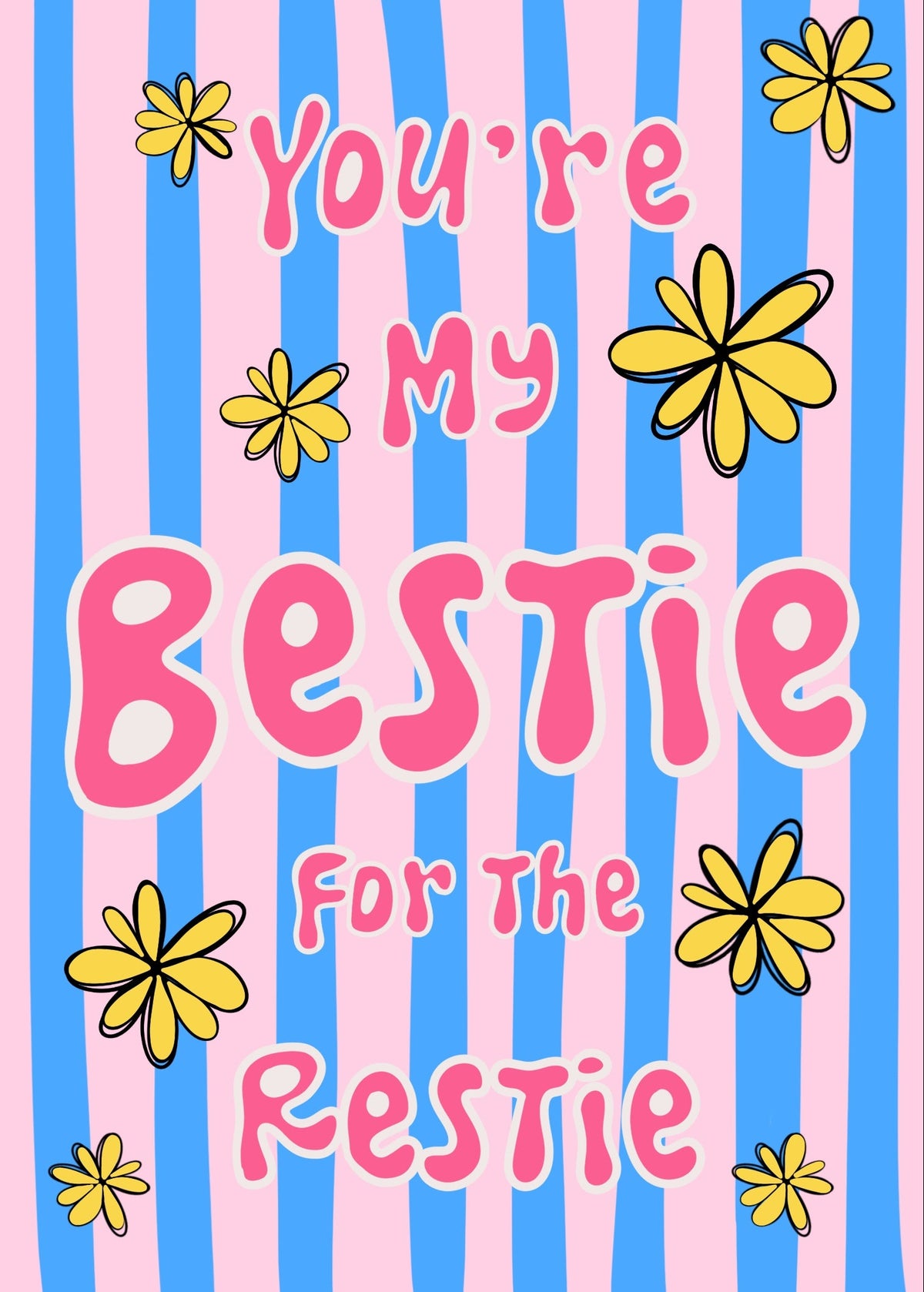 Bestie for the Restie