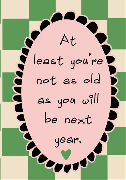 Not as Old