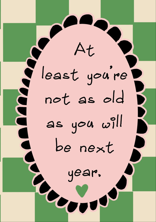 Not as Old